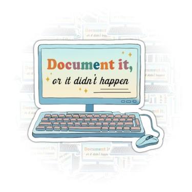 Imagem de 3 peças de adesivos de documentos It Or It Didn't Happen dados engraçados HR escritório colega de trabalho adesivos à prova d'água documento ou não aconteceu decalque de vinil para laptop, garrafa de
