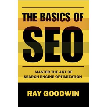 Imagem de The Basics of SEO: Master the art of search engine optimization (English Edition)