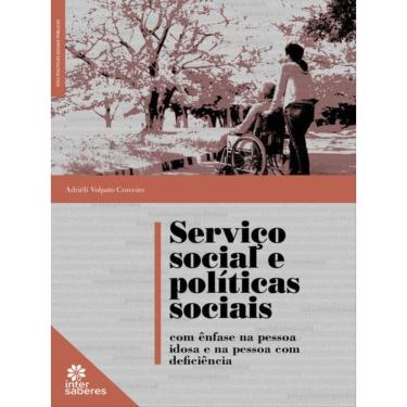 Imagem de Serviço Social E Políticas Sociais Com Ênfase Na Pessoa Idosa E Na Pessoa Com Deficiência