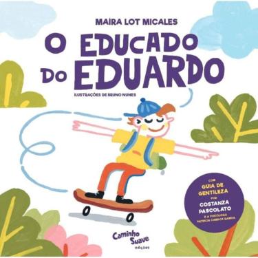 Imagem de O Educado Do Eduardo - Gentileza Para Crianças