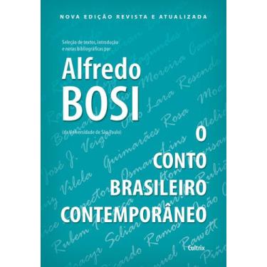 Imagem de Livro - O Conto Brasileiro Contemporâneo - Nova Edição Revista e Atual