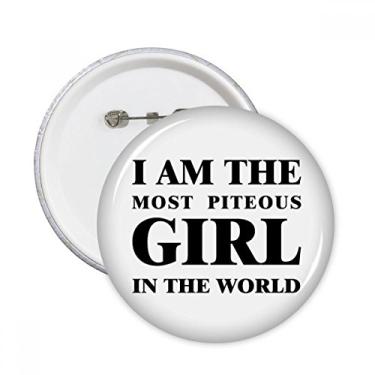 Imagem de Broche redondo I Am The Piteous Girl com 5 peças