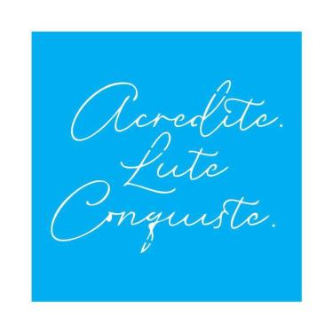 Imagem de Stencil Tamako Acredite Lute Conquiste - 30X30Cm - Ref 9901
