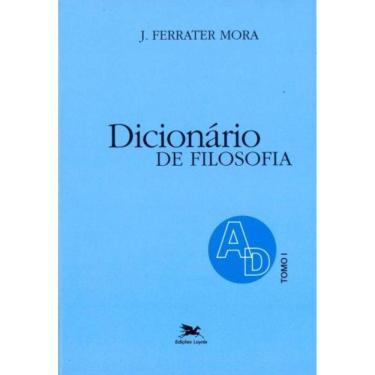 Imagem de Dicionário De Filosofia - Tomo 1: A-D - Tomo 1: Verbetes Iniciados Em A Até Iniciados Em D, Inclusiv