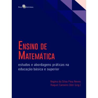 Imagem de Ensino De Matematica - Estudos E Abordagens Praticas Na Educacao Basica E Superior