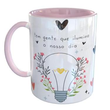 Imagem de Caneca Porcelana Tem Gente Que Ilumina O Nosso Dia! - Pense Canecas, R