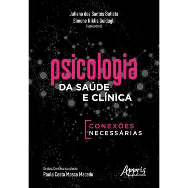 Imagem de Livro - Psicologia da saúde e clínica: conexões necessárias