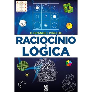Imagem de Livro - O Grande Livro de Raciocínio e Lógica