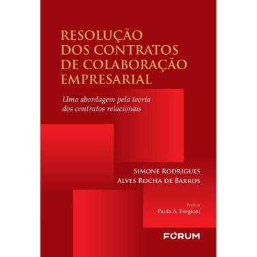 Imagem de Resolução Dos Contratos De Colaboração Empresarial - Uma Abordagem Pela Teoria Dos Contratos Relacio