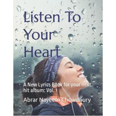Imagem de Listen To Your Heart: A New Lyrics Book for your next hit album: Vol. 1