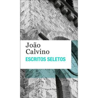 Imagem de Escritos Seletos - João Calvino