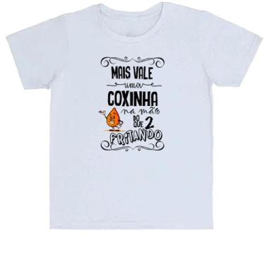 Imagem de Camiseta Infantil Mais vale uma coxinha na mão do que 2 fritando - Ale