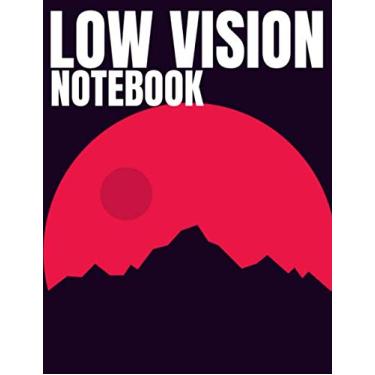Imagem de Low Vision Notebook: : Dark Lined Paper for Vision Impairment, Softcover, Big Thick Lines, Large Pages, Easy To Write In, Perfect For School Or Work