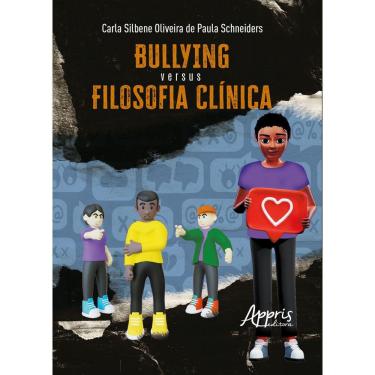 Imagem de Bullying Versus Filosofia Clínica