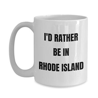 Imagem de Caneca Rhode Island - I'd Rather be in Rhode Island - Caneca de café - ideia de presente de mordaça de Rhode Island - Cesta de presente de Rhode Island para homens ou mulheres