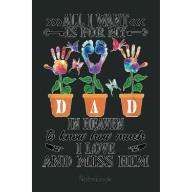 Imagem de My Dad In Heaven How Much I Love & Miss Him Dad Memorial Notebook: US Memorial Day, Journal 6 x 9, 110 Page Blank Lined Paperback Journal/Notebook Gift For Family Friends