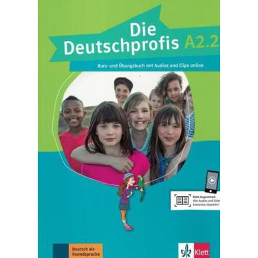 Imagem de Die Deutschprofis A2.2 Kurs- Und Ubungsbuch Mit Audios Und Clips Onlin