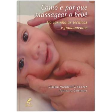 Imagem de Livro - Como E Por Que Massagear O Bebê