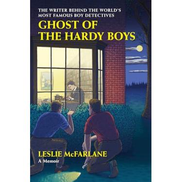 Imagem de Ghost of the Hardy Boys: The Writer Behind the World's Most Famous Boy Detectives