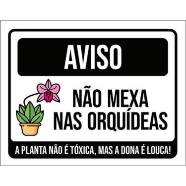 Imagem de Kit 3 Placas Aviso Não Mexa Nas Orquídeas