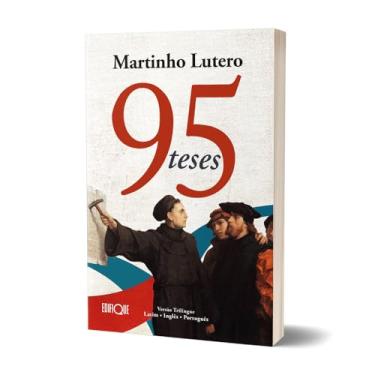 Imagem de Livro 95 Teses - Martinho Lutero - Versão Trilíngue Latim, Inglês e Português