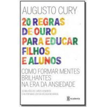 Imagem de Livro 20 Regras De Ouro Para Educar Filhos E Alunos (Augusto Cury)