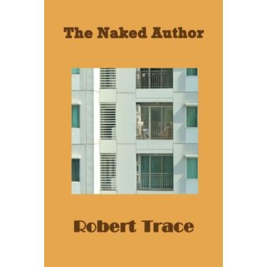 Imagem de The Naked Author (Justin Carter Amber Erotica - Voyeurism) (English Edition)