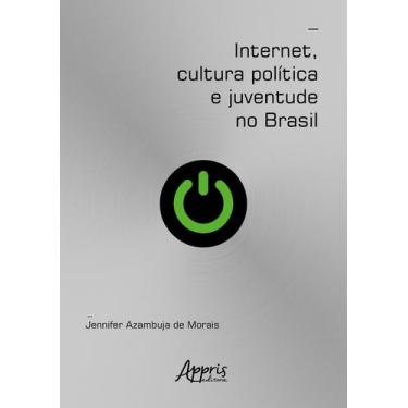 Imagem de Livro - Internet, cultura política e juventude no Brasil