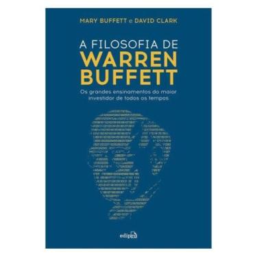 Imagem de A filosofia de warren buffett: os grandes ensinamentos do maior invest