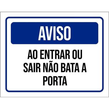 Imagem de Placa Sinalização - Aviso Entrar Sair Não Bata Porta 36X46