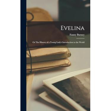 Imagem de Evelina; or The History of a Young Lady's Introduction to the World