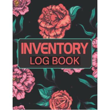 Imagem de Inventory Log Book: Simple Inventory Tracker Notebook for Small Business or Personal | Stock Record Organizer Logbook | Count Quantity Notbook (120 pages, size 8,5x11 Inch).