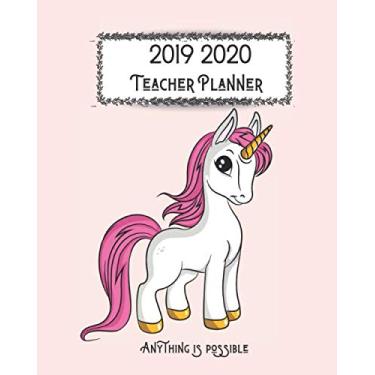 Imagem de 2019-2020 Teacher Planner Anything is Possible: Perfect Unicorn Planner great size for classroom & home-school teachers. Monthly and Weekly spreads, ... Teaching Quotes & Daily Lesson Planner: