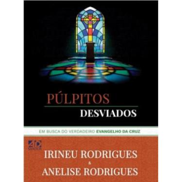 Imagem de Pulpitos desviados   em busca do verdadeiro evangelho da cruz - AD SAN