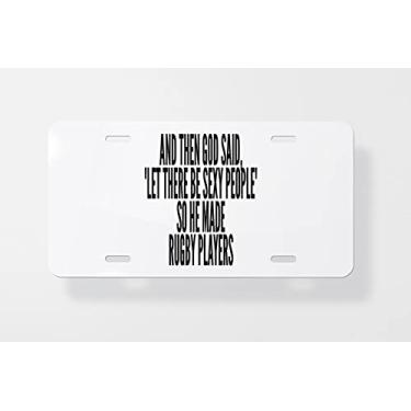 Imagem de and Then God Said Let There Be Sexy People So He Made Rugby Players Capa para placa de carro - Capa para placa de carro - Capa para placa de carro 15 x 30 cm