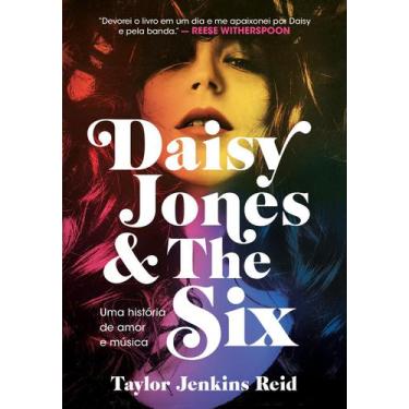 Imagem de Livro Daisy Jones And The Six Uma História De Amor E Música Taylor Jen