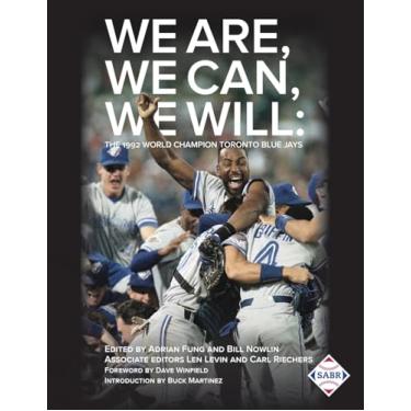 Imagem de We Are, We Can, We Will: The 1992 World Champion Toronto Blue Jays