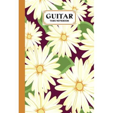 Imagem de Guitar Tab Notebook: Guitar Tab Notebook Flowers Cover, Blank Guitar Tab Manuscript Paper, 120 Pages - Size 6" x 9" by Boris Wegener