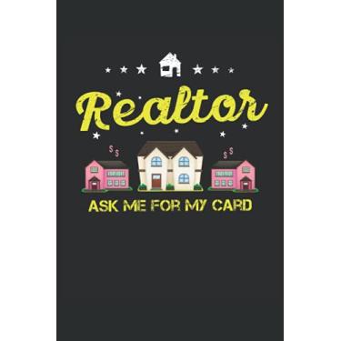 Imagem de Real Estate Agent Ask for My Card Walking Advertisement Gift: Lined Notebook Journal To Do Exercise Book Or Diary (6" x 9"inch) with 120 pages
