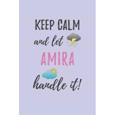 Imagem de Keep Calm and Let Amira Handle It: Personalized Name Notebook Journal: The Sun Always Shines After the Storm