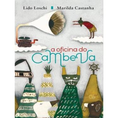 Imagem de A Oficina Do Cambeva