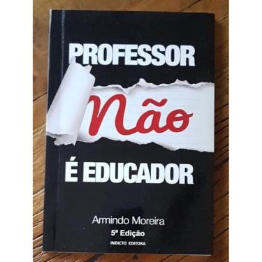 Imagem de Professor Não É Educador