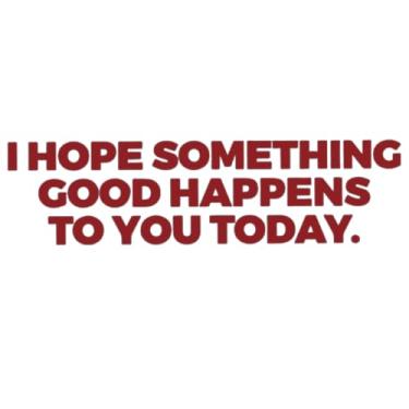 Imagem de 4 peças I Hope Something Good Happens to You Today Inspirational Quote 20 cm Aprox. Carros Paredes Capacetes Caixa de Ferramentas Laptop Die-Cut Vinyl Stickers Decalques (Vermelho)