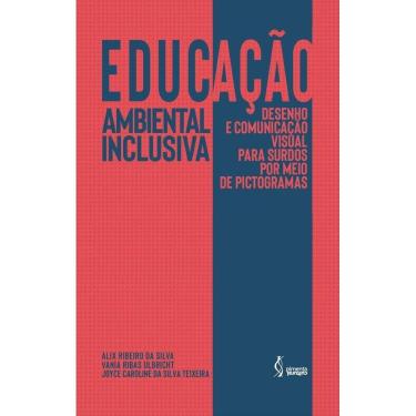 Imagem de Livro - Educação ambiental inclusiva: desenho e comunicação visual para surdos por meio de pictogramas