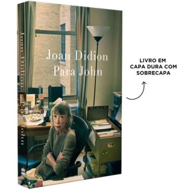 Imagem de Livro - Para John  Um relato autobiográfico inédito de Joan Didion, au
