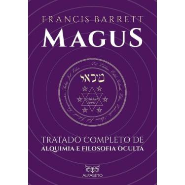 Imagem de Magus - Tratado Completo de Alquimia e Filosofia Oculta - ALFABETO, So