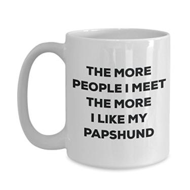 Imagem de Caneca The more people I meet the more I like my Papshund – Caneca de café divertida – Ideia fofa de para amantes de cães