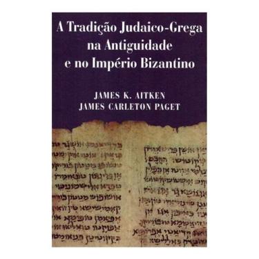 Imagem de Livro A Tradição Judaico Grega Na Antiguidade e No Império Bizantino -