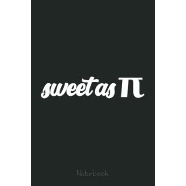 Imagem de Sweet As Pi Day 2022 Number 3.14 Fan Funny Math Teacher Joke Graph Notebook: Graph Paper Notebook, Grid Paper for Math and Science Students, Quad Ruled 4x4 (110 Pages, 6x9)