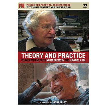 Imagem de Theory and Practice: Conversations with Noam Chomsky and Howard Zinn